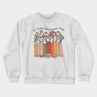 It's a good day to reading a book Crewneck Sweatshirt